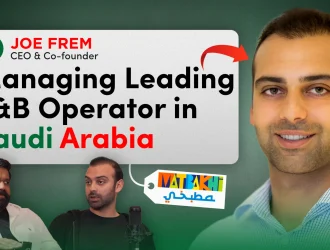 Disrupting Saudi’s F&B Industry: Insights from Joe Frem, Founder of Matbakhi
